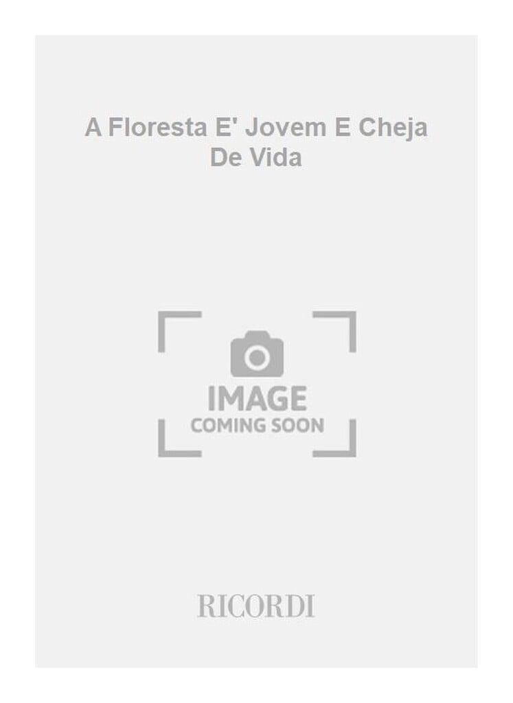 A Floresta E' Jovem E Cheja De Vida
